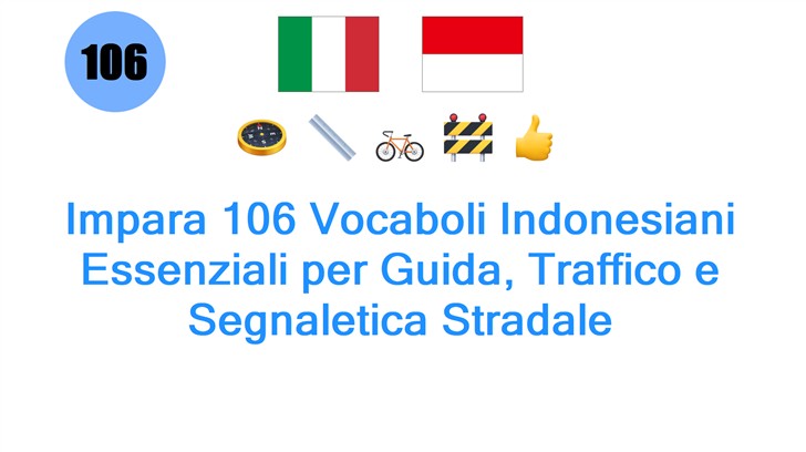 Impara 106 Vocaboli Indonesiani Essenziali per Guida, Traffico e Segnaletica Stradale